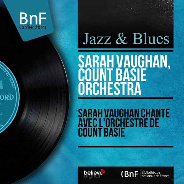 Sarah Vaughan chante avec l'orchestre de Count Basie (Stereo Version) - Sarah Vaughan & The Count Basie Orchestra