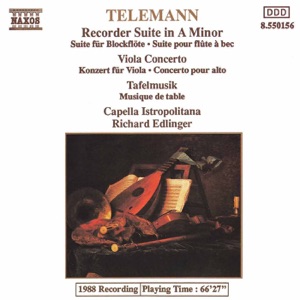 Telemann: Recorder Suite in A Minor, Viola Concerto, Tafelmusik: 2 Concerti