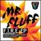 F.I.R.E. (Friends In Real Excitement) - Mr. Fluff lyrics