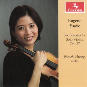 Ysaÿe: Six Sonatas for Solo Violin, Op. 27
