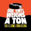 Our Vinyl Weighs a Ton - This Is Stones Throw Records, 2014