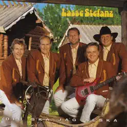 Dig Ska Jag Älska - Lasse Stefanz Dig Ska Jag Älska - Lasse Stefanz