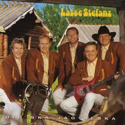 Dig Ska Jag Älska - Lasse Stefanz Dig Ska Jag Älska - Lasse Stefanz