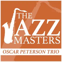 The Jazz Masters - Oscar Peterson Trio - Oscar Peterson Trio The Jazz Masters - Oscar Peterson Trio - Oscar Peterson Trio