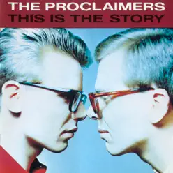 This Is the Story - The Proclaimers