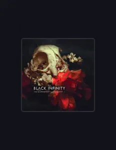 Ακούστε περιεχόμενο από Black Infinity, παρακολουθήστε μουσικά βίντεο, διαβάστε το βιογραφικό, δείτε ημερομηνίες περιοδείας, και πολλά ακόμη!