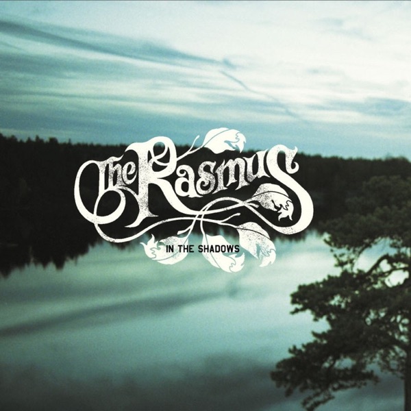 The Rasmus - In the Shadows (Revamped)