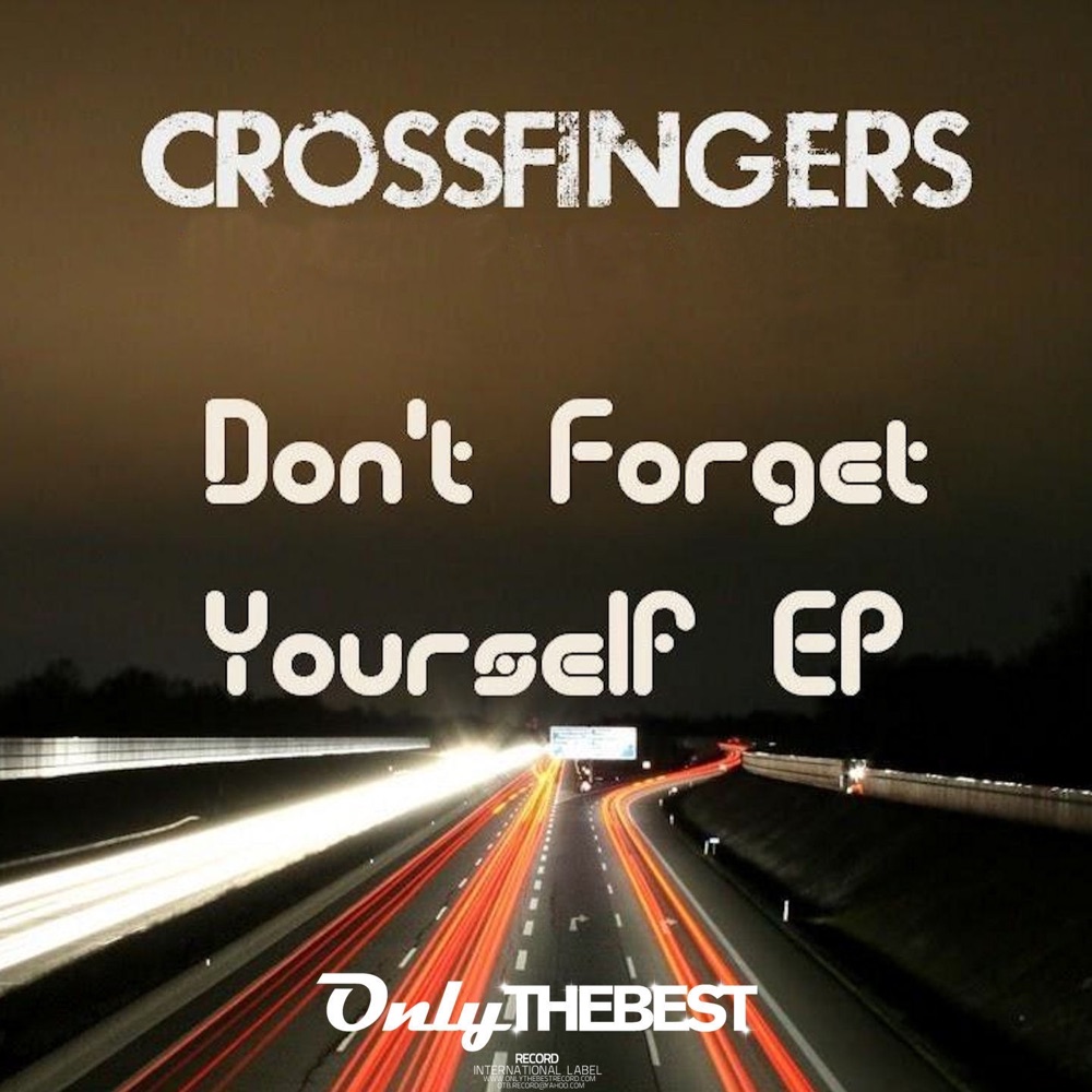 Обложка альбома «Don't Forget Yourself - Single» — Crossfingers