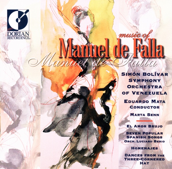 De Falla: El Amor Brujo, 7 Canciones Populares Espanolas, Homenajes, El Sombrero de Tres Picos