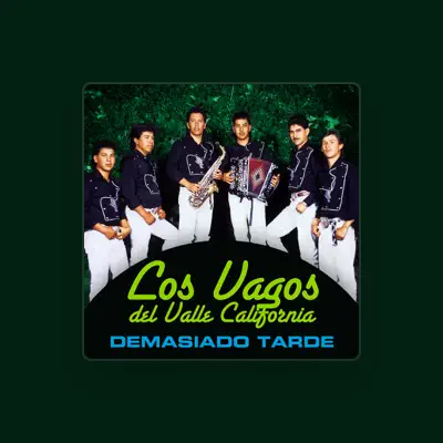 Listen to Los Vagos del Valle California, watch music videos, read bio, see tour dates & more!