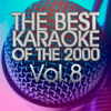 The Best Karaoke of the 2000 Vol. 8 (Latin Pop Rock) - Various Artists