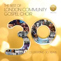 The Best of London Community Gospel Choir - London Community Gospel Choir The Best of London Community Gospel Choir - London Community Gospel Choir