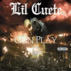 GunPlay - Lil Cuete GunPlay - Lil Cuete