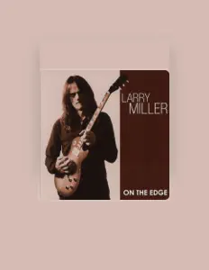 Listen to Larry Miller, watch music videos, read bio, see tour dates & more!