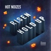 Risen / Hold Up - Single