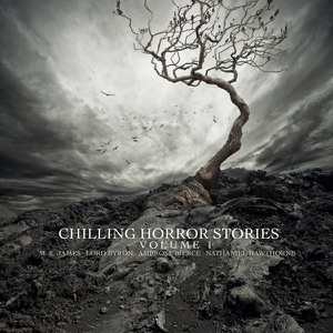 Chilling Horror Stories, Volume 1 (Unabridged)