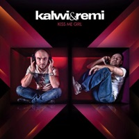 Kiss Me Girl - Kalwi & Remi