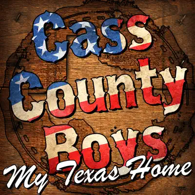 My Texas Home - Cass County Boys My Texas Home - Cass County Boys