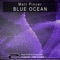 Blue Ocean (Original Mix) - Matt Pincer lyrics