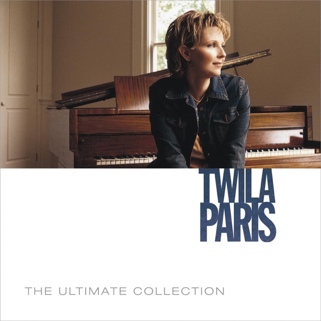 Twila Paris: The Ultimate Collection - Album by Twila Paris