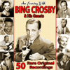 An Evening With Bing Crosby and His Guests: 50 Rare Original Recordings - Various Artists