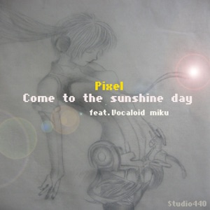 Come to the sunshine day