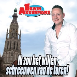 Erwin Akkermans - Ik Zou Het Willen Schreeuwen Van De Toren
