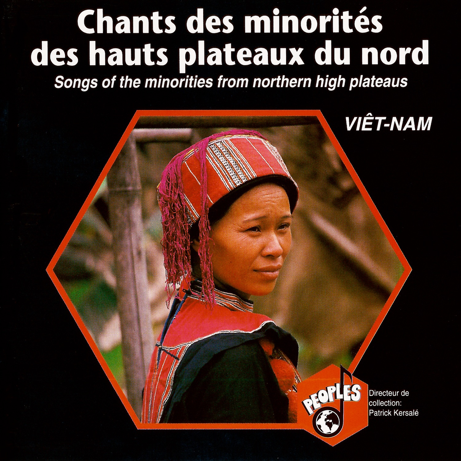 Viêt-Nam: Chants des minorités des hauts plateaux du nord – Viet-Nam : Songs of the Minorities from Nothern High Plateaus