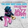 The Very Best Cool Cats Collection of Jazz Trumpet, Vol. 7