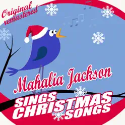 Mahalia Jackson Sings Christmas Songs - Mahalia Jackson