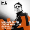 Michael Falch, Boat Man Love & Aura Dione