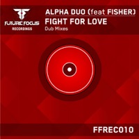 Alpha Duo - Fight for Love (Binary Finary Dub Remix) (feat. Fisher)