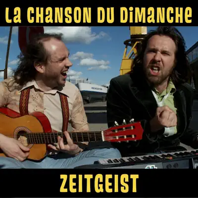 Zeitgeist (S05E11) - Single - La Chanson Du Dimanche