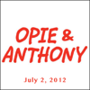 Opie & Anthony, Denis Leary and Jim Breuer, July 2, 2012 - Opie & Anthony