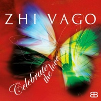 Zhi-Vago - Celebrate the love