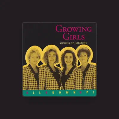 Listen to Growing Girls, watch music videos, read bio, see tour dates & more!