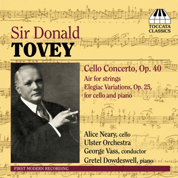 Tovey: Cello Concerto, Air & Elegiac Variations
