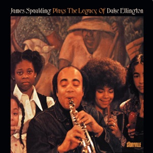 James Spaulding Plays the Legacy of Duke Ellington