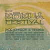 Jack Johnson & Friends - Best of Kokua Festival (A Benefit for the Kokua Hawaii Foundation), 2012