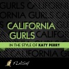 California Gurls (Originally Performed By Kary Perry) [Karaoke Instrumental] - Single