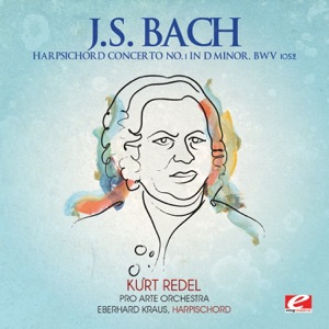 J.S. Bach: Harpsichord Concerto No. 1 in D Minor, BWV 1052 (Remastered) - Single