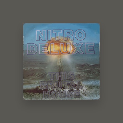 Escucha a Nitro Deluxe, mira vídeos musicales, lee la biografía, consulta fechas de giras y mucho más.