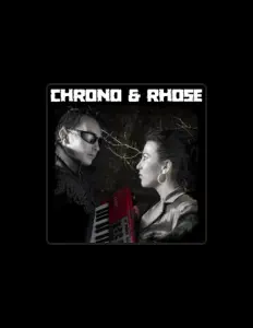 Chrono & Rhose을(를) 듣고, 뮤직 비디오를 보고, 약력을 읽고, 투어 일정 등을 확인하세요!