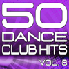 50 Dance Club Hits, Vol. 8 - Various Artists