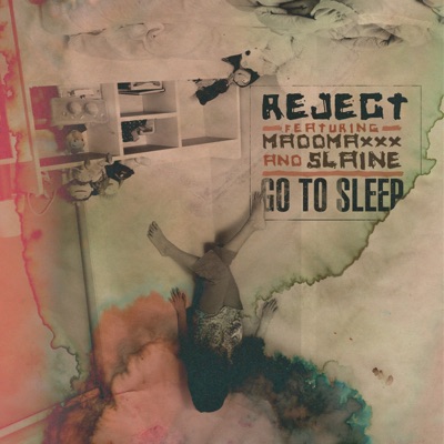 Go to Sleep (feat. MaddMaxxx & Slaine) - Single