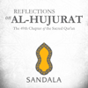 Reflections on Al-Hujarat : The 49th Chapter of the Sacred Qur'An - Hamza Yusuf