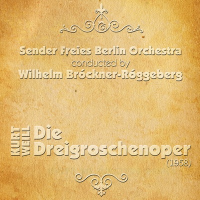 Weill: Die Dreigroschenoper ''The Threepenny Opera'' (1958)