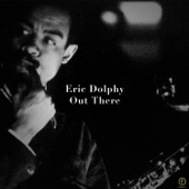 Eric Dolphy - Out There