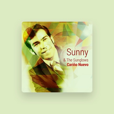 Listen to Sunny & The Sunglows, watch music videos, read bio, see tour dates & more!