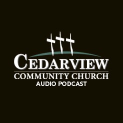 Cedarview Community Church : Audio Podcast cover